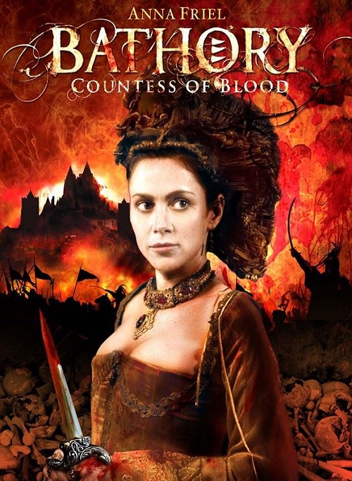 Bathory: Countess of Blood: The True Story of Erzsébet Báthory