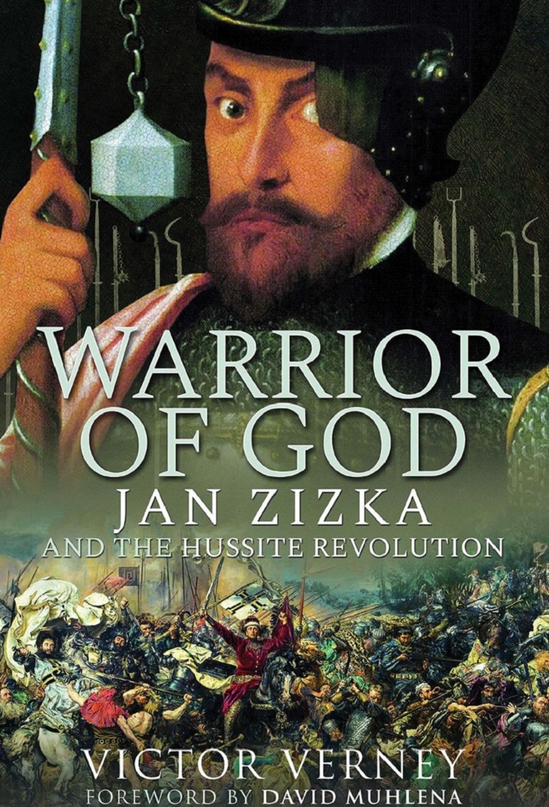 Warrior of God: Jan Zizka and the Hussite Revolution