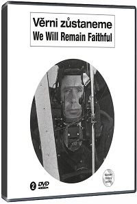 We Will Remain Faithful - Věrni zůstaneme 